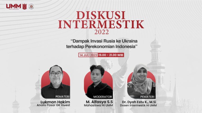 Diskusi Intermestik: Mengkaji Dampak Invasi Rusia ke Ukraina Terhadap Indonesia
